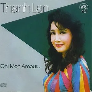 Oh! Mon Amour - Thanh Lan