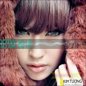 Khổng Tú Quỳnh Remix 2012 - Khổng Tú Quỳnh
