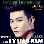 Nghe nhạc Khắc Tên Kiều Trên Cát (2012) - Lý Hào Nam