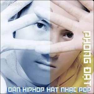 Dân Hip Hop Hát Nhạc Pop (2012) - Phong Đạt