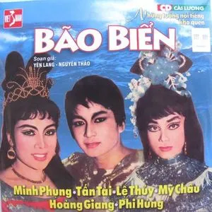 Bão Biển (Cải Lương) - Lệ Thủy, Minh Phụng, Mỹ Châu