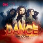 Nghe ca nhạc Dance Series - Thúy Khanh