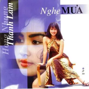 Nghe Mưa - Thanh Lam (NSƯT), Hồng Nhung