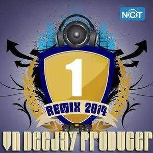 VN DeeJay Producer 2014 (Vol.1) - DJ