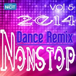 Tuyển Tập Nonstop Dance Remix NhacCuaTui (Vol.5 - 2014) - DJ