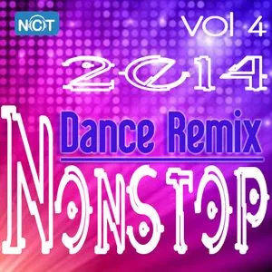 Tuyển Tập Nonstop Dance Remix NhacCuaTui (Vol.4 - 2014) - DJ