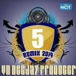 Tải nhạc hay VN DeeJay Producer 2014 (Vol.5) Mp3
