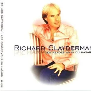 Les Rendez Vous Du Hasard - Richard Clayderman