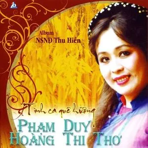 Tình Ca Quê Hương (Phạm Duy) - Thu Hiền (NSND)