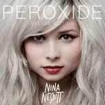 Nghe nhạc Peroxide (Deluxe Version) - Nina Nesbitt