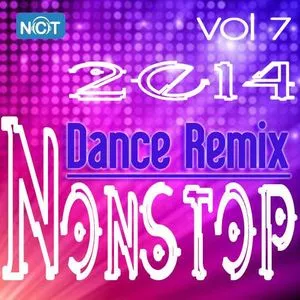 Tuyển Tập Nonstop Dance Remix NhacCuaTui (Vol.7 - 2014) - DJ