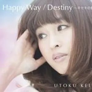 Happy Way / Destiny - Kiseki No Kagayaki (Single) - Keiko Utoku