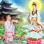 Nghe ca nhạc Về Dưới Phật Đài (Vol. 2) - Huỳnh Nguyễn Công Bằng