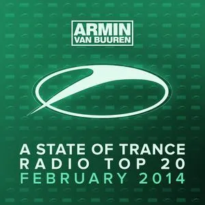 A State Of Trance Radio Top 20 – February 2014 (Including Classic Bonus Track) - Armin van Buuren