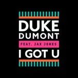 Nghe nhạc I Got U (Single) - Duke Dumont