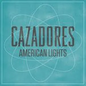 American Lights (Single) - Cazadores