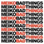 Tải nhạc Bad Things (Single) Mp3 miễn phí về máy