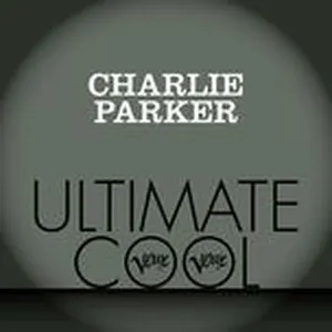 Charlie Parker: Verve Ultimate Cool - Charlie Parker