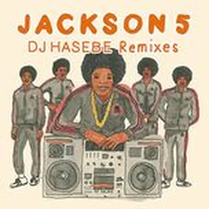 Jackson 5 Dj Hasebe (Remixes) - Jackson 5