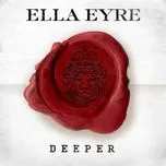 Ca nhạc Deeper (EP) - Ella Eyre