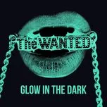 Nghe nhạc Glow In The Dark (EP) - The Wanted