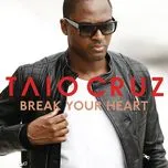 Tải nhạc Break Your Heart (EP) - Taio Cruz