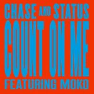 Count On Me (Remixes EP) - Chase & Status
