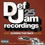 Nghe và tải nhạc hay Def Jam 25, Vol. 2: DJ Bring That Back (1996-1984) Mp3 online