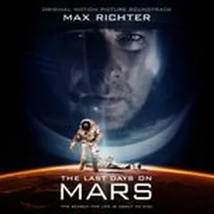 The Last Days On Mars (Original Motion Picture Soundtrack) - Max Richter