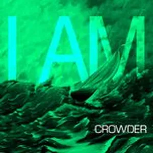I Am (Single) - Crowder