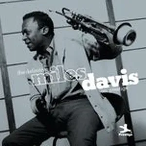 The Definitive Miles Davis On Prestige - Miles Davis