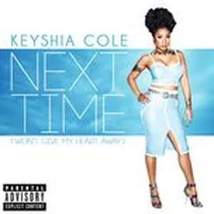 Next Time (Won't Give My Heart Away) (Single) - Keyshia Cole