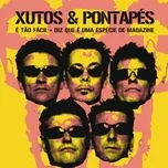 E Tao Facil (Single) - Xutos & Pontapes