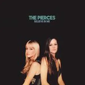 Believe In Me (Single) - The Pierces