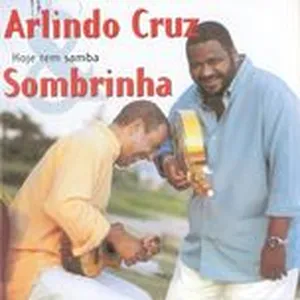 Hoje Tem Samba - Sombrinha, Arlindo Cruz
