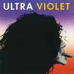 Nghe nhạc Ultra Violet - Ultra Violet