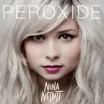 Nghe nhạc Peroxide - Nina Nesbitt