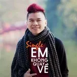 Nghe nhạc Em Không Quay Về (Phần 2) (Single) - Hoàng Tôn, Yanbi