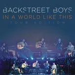 In A World Like This (Deluxe World Tour Edition) - Backstreet Boys