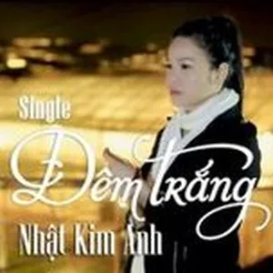 Đêm Trắng (Single) - Nhật Kim Anh