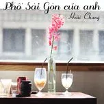 Download nhạc hot Phố Sài Gòn Của Anh (Single) Mp3 trực tuyến