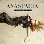 Nghe ca nhạc Resurrection (Bonus Tracks Version) - Anastacia