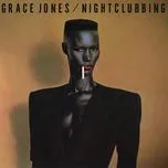 Ca nhạc Nightclubbing - Grace Jones