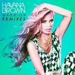 Warrior (Remixes) - Havana Brown