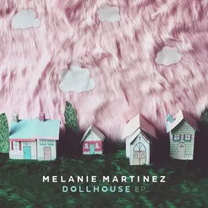Dollhouse (EP) - Melanie Martinez