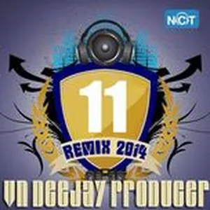 VN DeeJay Producer 2014 (Vol.11) - DJ
