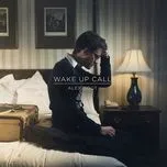 Nghe nhạc Wake Up Call - Alex Goot