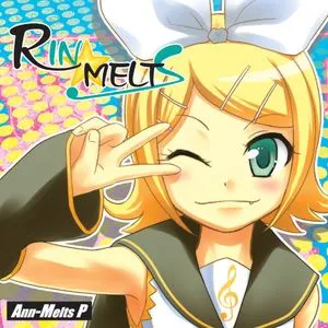 Rin Melts - Ann-Melts-P, Kagamine Rin