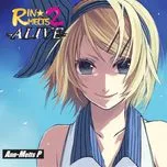 Nghe ca nhạc Rin Melts 2 - Alive - Ann-Melts-P, Kagamine Rin