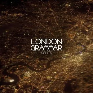 Sights (Remixes EP) - London Grammar